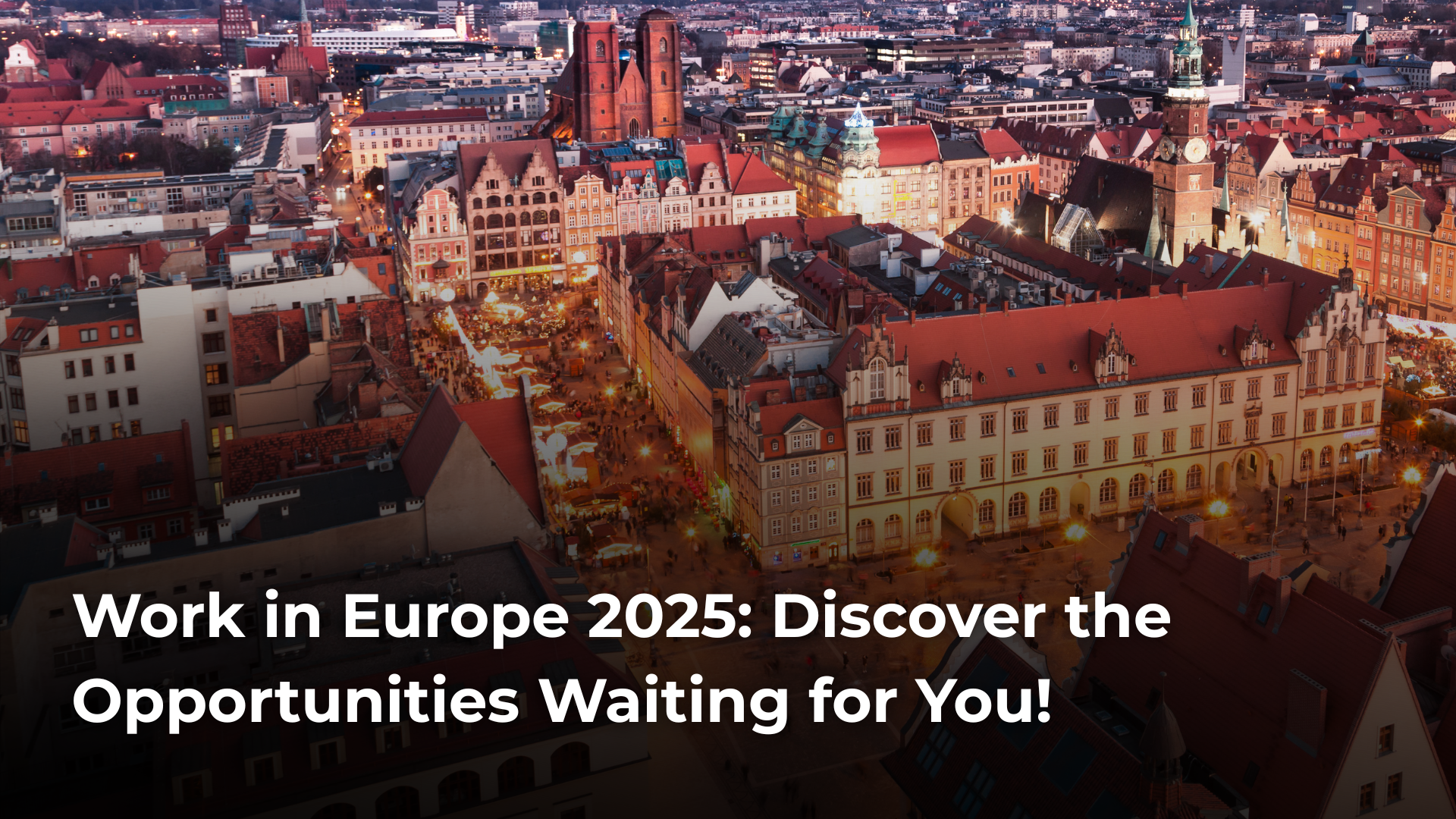 Read more about the article Work in Europe 2025: Discover the Opportunities Waiting for You
