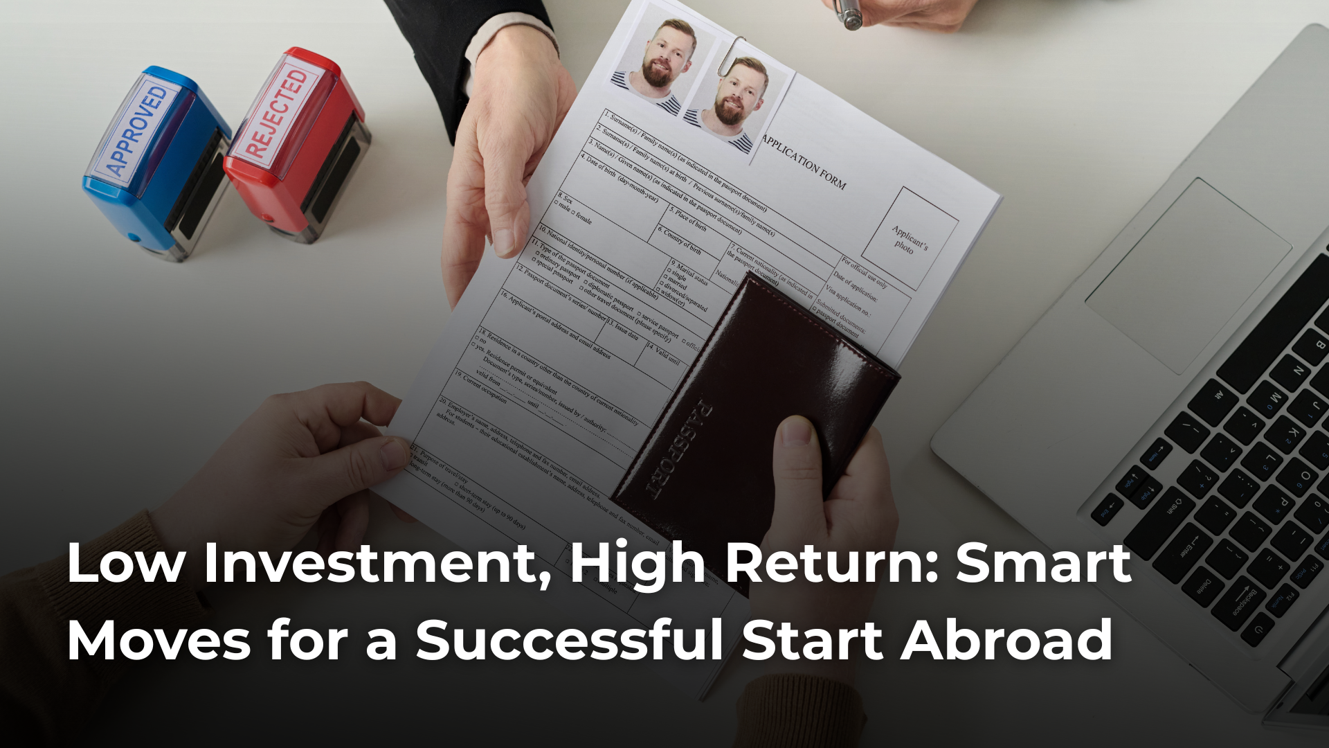 Read more about the article Low Investment, High Return: Smart Moves for a Successful Start Abroad