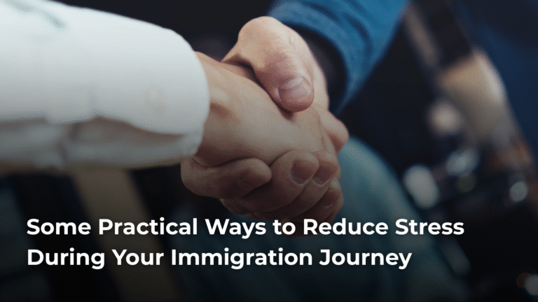 Some Practical Ways to Reduce Stress During Your Immigration Journey ​